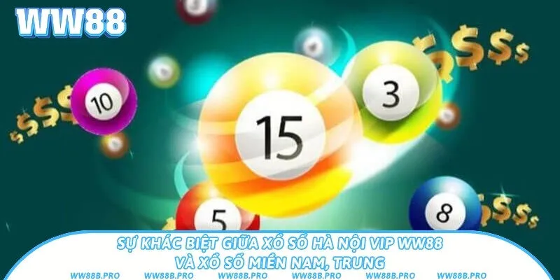 Điểm khác nhau giữa xổ số Hà Nội và xổ số Nam, Trung